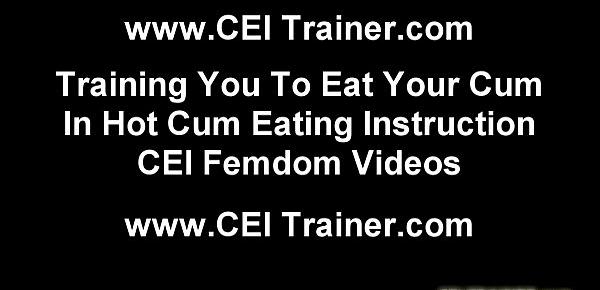  I will make you follow my cum eating commands CEI